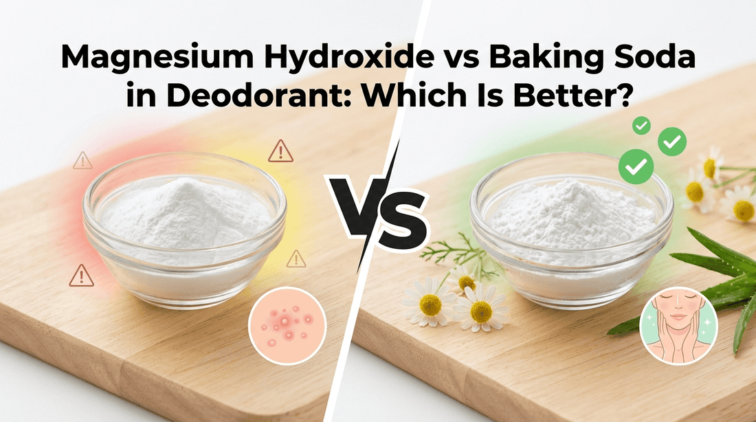Magnesium Hydroxide vs Baking Soda in Deodorant: Which Actually Works Better (2026)